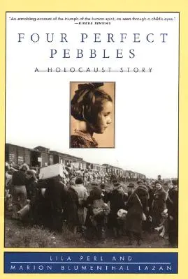 Quatre cailloux parfaits: : Une histoire de l'Holocauste - Four Perfect Pebbles:: A Holocaust Story