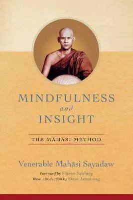Mindfulness and Insight : La méthode Mahasi - Mindfulness and Insight: The Mahasi Method