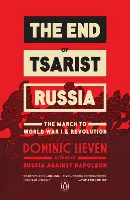 La fin de la Russie tsariste : La marche vers la Première Guerre mondiale et la révolution - The End of Tsarist Russia: The March to World War I and Revolution