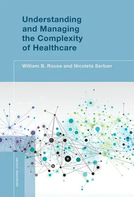 Comprendre et gérer la complexité des soins de santé - Understanding and Managing the Complexity of Healthcare