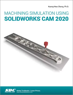 Simulation d'usinage avec Solidworks CAM 2020 - Machining Simulation Using Solidworks CAM 2020