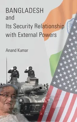 Le Bangladesh et ses relations de sécurité avec les puissances extérieures - Bangladesh and Its Security Relationship with External Powers