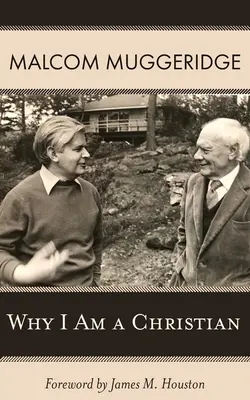Pourquoi je suis chrétien - Why I Am a Christian