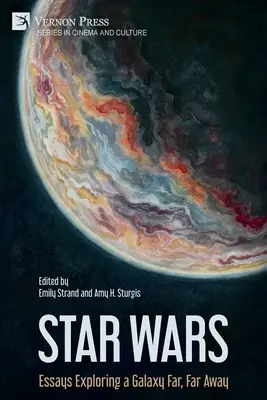 La Guerre des étoiles : Essais d'exploration d'une galaxie lointaine, très lointaine - Star Wars: Essays Exploring a Galaxy Far, Far Away
