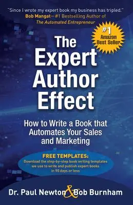 L'effet auteur expert : comment écrire un livre qui automatise vos ventes et votre marketing - The Expert Author Effect: How to Write a Book that Automates Your Sales and Marketing