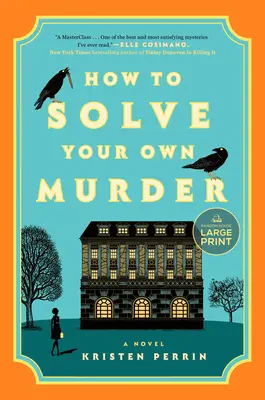 Comment résoudre votre propre meurtre - How to Solve Your Own Murder