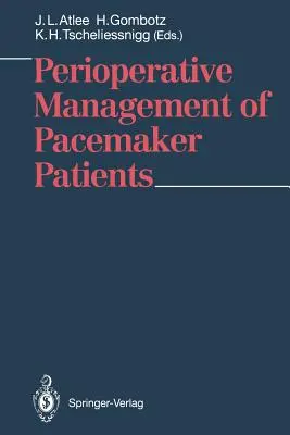 Gestion périopératoire des patients porteurs de stimulateurs cardiaques - Perioperative Management of Pacemaker Patients