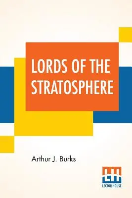 Les Seigneurs de la Stratosphère : Une nouvelle complète - Lords Of The Stratosphere: A Complete Novelette