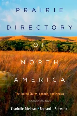 Prairie Directory of North America : Les États-Unis, le Canada et le Mexique - Prairie Directory of North America: The United States, Canada, and Mexico