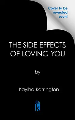 Les effets secondaires de l'amour - The Side Effects of Loving You