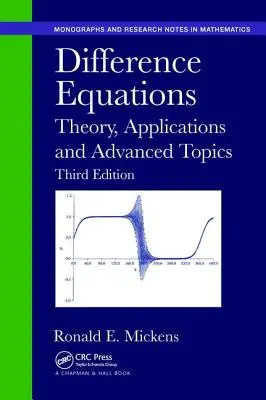 Difference Equations : Théorie, applications et sujets avancés, troisième édition - Difference Equations: Theory, Applications and Advanced Topics, Third Edition