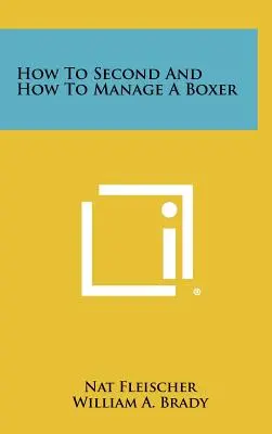 La vie de l'homme et la vie de l'homme - How to Second and How to Manage a Boxer