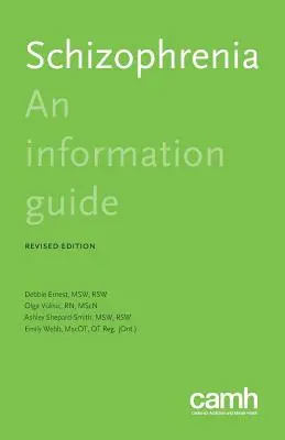 Schizophrénie : Un guide d'information - Schizophrenia: An information guide