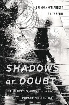 Les ombres du doute : Les stéréotypes, le crime et la poursuite de la justice - Shadows of Doubt: Stereotypes, Crime, and the Pursuit of Justice