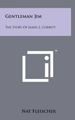 Gentleman Jim : L'histoire de James J. Corbett - Gentleman Jim: The Story Of James J. Corbett