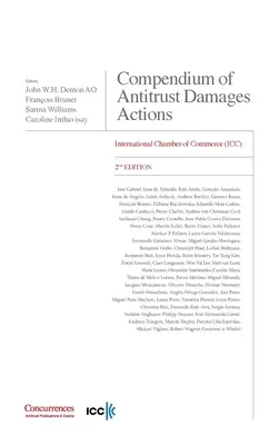 Compendium of Antitrust Damages Actions - 2e édition : Chambre de commerce internationale - Compendium of Antitrust Damages Actions - 2nd Edition: International Chamber of Commerce