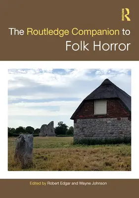 The Routledge Companion to Folk Horror (en anglais) - The Routledge Companion to Folk Horror