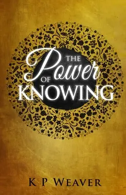 Le pouvoir de savoir - The Power of Knowing
