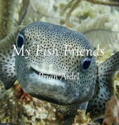 Mes amis les poissons - My Fish Friends