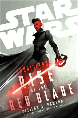 Star Wars : Inquisitor : L'ascension de la lame rouge - Star Wars: Inquisitor: Rise of the Red Blade