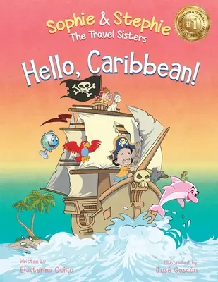 Bonjour les Caraïbes ! Un livre d'images pour enfants sur les croisières et les voyages d'aventure pour les enfants de 4 à 8 ans - Hello, Caribbean!: A Children's Picture Book Cruise Travel Adventure for Kids 4-8