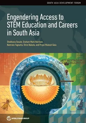 Favoriser l'accès à l'éducation et aux carrières dans le domaine des sciences de la vie en Asie du Sud - Engendering Access to Stem Education and Careers in South Asia