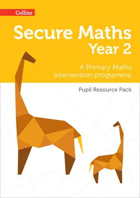 Secure Year 2 Maths Pupil Resource Pack : Un programme d'intervention en mathématiques pour le primaire - Secure Year 2 Maths Pupil Resource Pack: A Primary Maths intervention programme