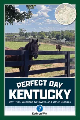 Un jour parfait au Kentucky - Perfect Day Kentucky