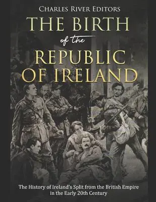 La naissance de la République d'Irlande : L'histoire de la séparation de l'Irlande de l'Empire britannique au début du XXe siècle - The Birth of the Republic of Ireland: The History of Ireland's Split from the British Empire in the Early 20th Century