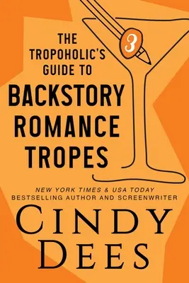 Le guide du Tropoholic sur les tropes de la romance et de la backstory - The Tropoholic's Guide to Backstory Romance Tropes