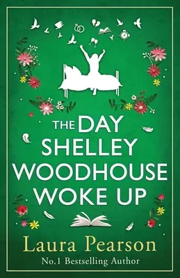 Le jour où Shelley Woodhouse s'est réveillée - The Day Shelley Woodhouse Woke Up