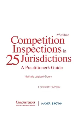 Inspections de la concurrence dans 25 juridictions : Guide du praticien - Competition Inspections in 25 Jurisdictions: A Practioner's Guide