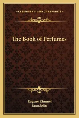 Le livre des parfums - The Book of Perfumes