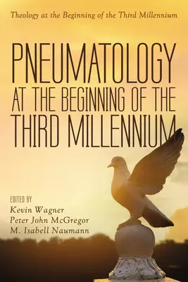 La pneumatologie au début du troisième millénaire - Pneumatology at the Beginning of the Third Millennium