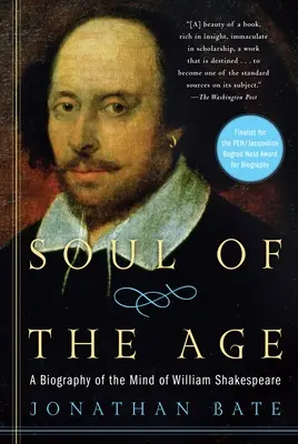 L'âme de l'époque : Une biographie de l'esprit de William Shakespeare - Soul of the Age: A Biography of the Mind of William Shakespeare