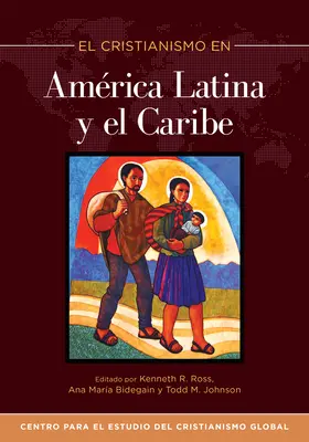 Le christianisme en Amérique latine et aux Caraïbes - El Cristianismo En Amrica Latina Y El Caribe