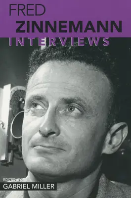 Fred Zinnemann : Interviews - Fred Zinnemann: Interviews