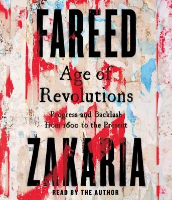 L'âge des révolutions : Progrès et contrecoups de 1600 à nos jours - Age of Revolutions: Progress and Backlash from 1600 to the Present