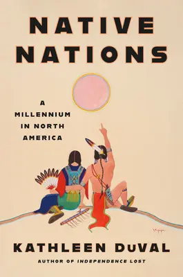 Nations autochtones : Un millénaire en Amérique du Nord - Native Nations: A Millennium in North America