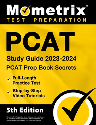PCAT Study Guide 2023-2024 - PCAT Prep Book Secrets, Full-Length Practice Test, Step-By-Step Video Tutorials : [5ème édition] - PCAT Study Guide 2023-2024 - PCAT Prep Book Secrets, Full-Length Practice Test, Step-By-Step Video Tutorials: [5th Edition]