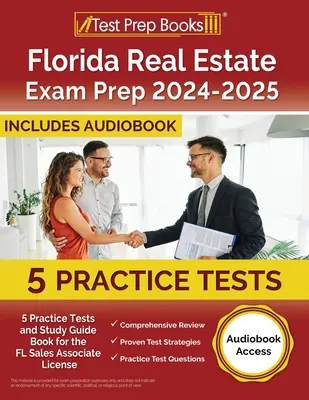 La préparation à l'examen de l'immobilier en Floride 2024-2025 : 5 tests pratiques et un guide d'étude pour la licence FL Sales Associate [Audiobook Access] - Florida Real Estate Exam Prep 2024-2025: 5 Practice Tests and Study Guide Book for the FL Sales Associate License [Audiobook Access]