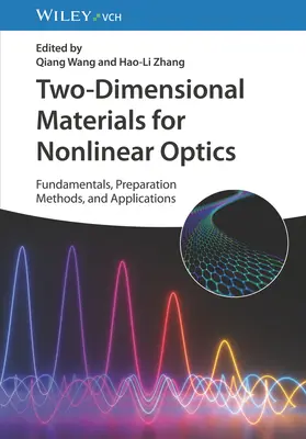 Matériaux bidimensionnels pour l'optique non linéaire : Principes fondamentaux, méthodes de préparation et applications - Two-Dimensional Materials for Nonlinear Optics: Fundamentals, Preparation Methods, and Applications