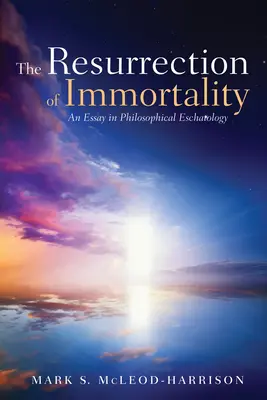 La résurrection de l'immortalité - The Resurrection of Immortality