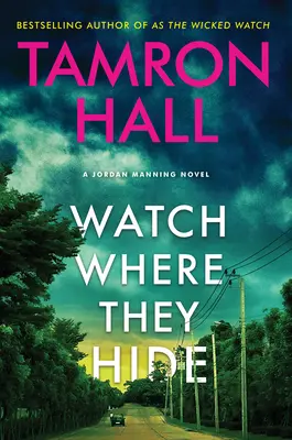 Regardez où ils se cachent : Un roman de Jordan Manning - Watch Where They Hide: A Jordan Manning Novel