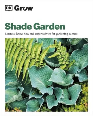 Cultiver un jardin d'ombre - Grow Shade Garden