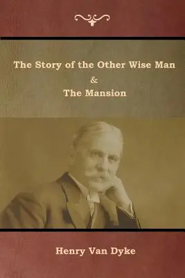 L'histoire de l'autre sage et du manoir - The Story of the Other Wise Man and The Mansion