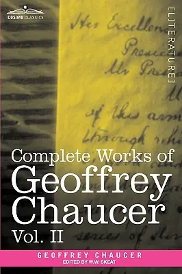 Œuvres complètes de Geoffrey Chaucer, Vol. II : Boethius et Troilus - Complete Works of Geoffrey Chaucer, Vol. II: Boethius and Troilus