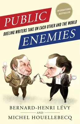 Ennemis publics : Des écrivains en duel s'affrontent et affrontent le monde - Public Enemies: Dueling Writers Take on Each Other and the World