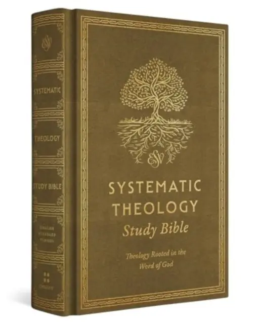 Bible d'étude de théologie systématique ESV : La théologie enracinée dans la Parole de Dieu - ESV Systematic Theology Study Bible: Theology Rooted in the Word of God