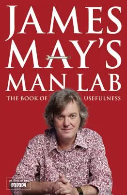 Le laboratoire de James May - James May's Man Lab